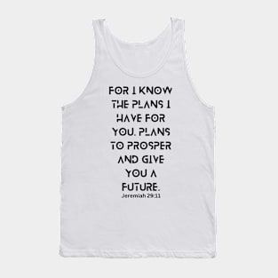 For I Know The Plans I Have For You Christian Tank Top